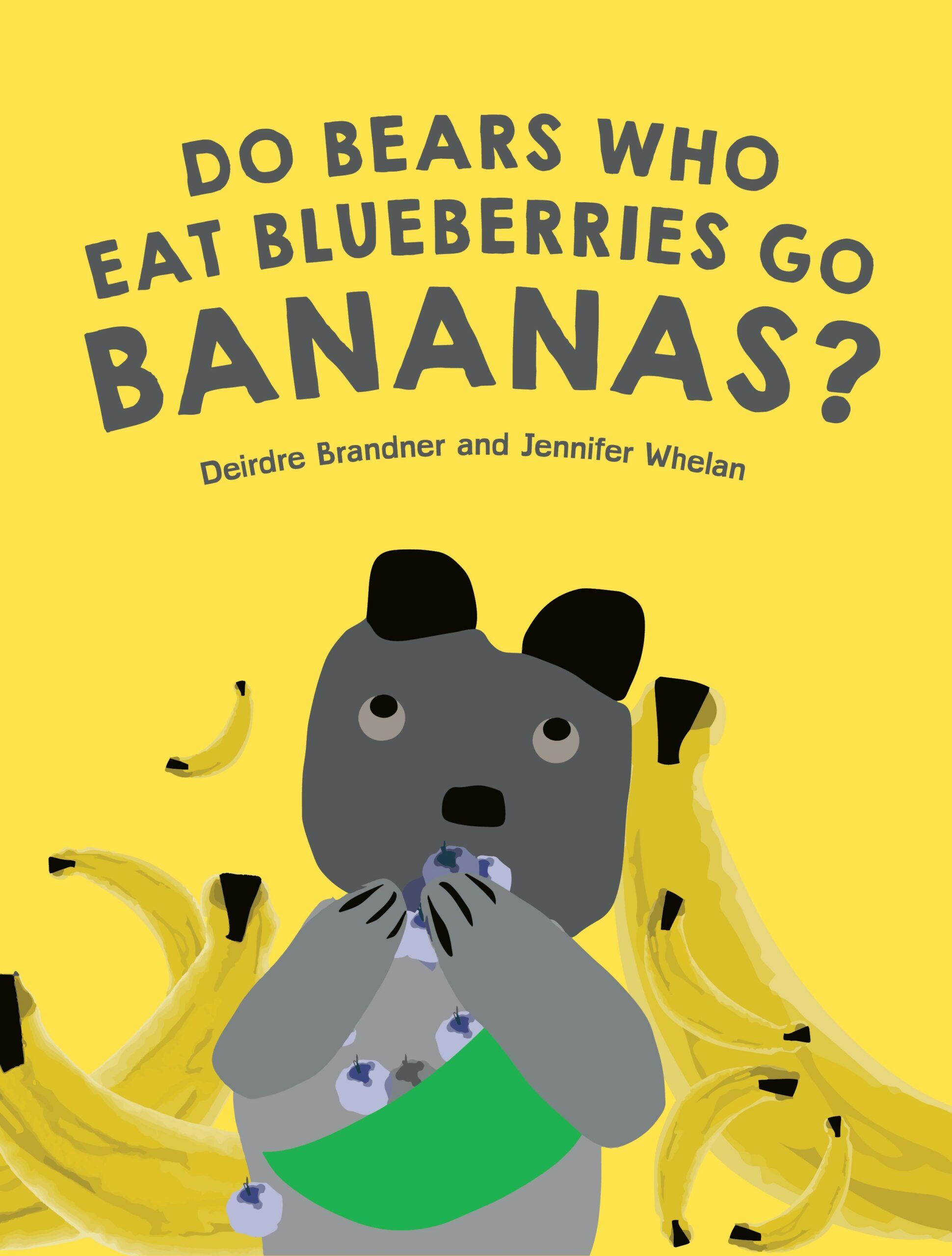 Bears who eat blueberries go bananas